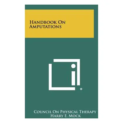 "Handbook On Amputations" - "" ("Council on Physical Therapy")