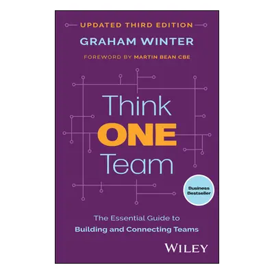 "Think One Team: The Essential Guide to Building and Connecting Teams" - "" ("Winter Graham")