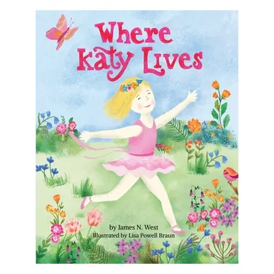 "Where Katy Lives" - "" ("West James N.")