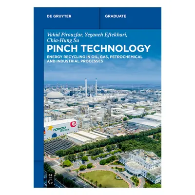 "Pinch Technology: Energy Recycling in Oil, Gas, Petrochemical and Industrial Processes" - "" ("