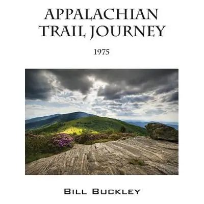 "Appalachian Trail Journey: 1975" - "" ("Buckley Bill")