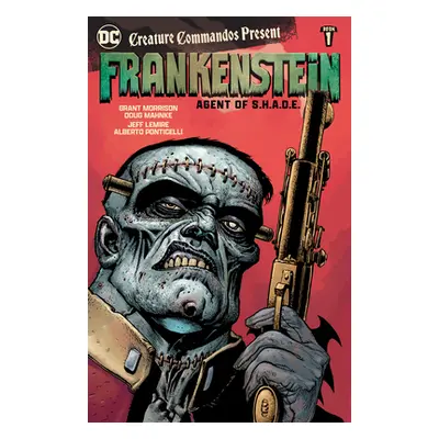 "Creature Commandos Present: Frankenstein, Agent of S.H.A.D.E. Book One" - "" ("Lemire Jeff")