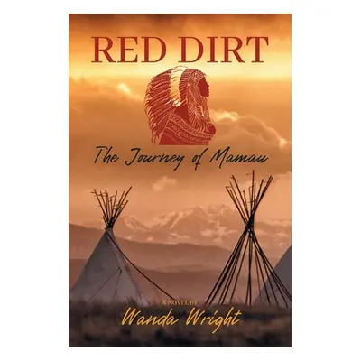 "Red Dirt: Journey of Mamau" - "" ("Wright Wanda")