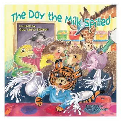 "The Day the Milk Spilled" - "" ("Shelton Georgetta")