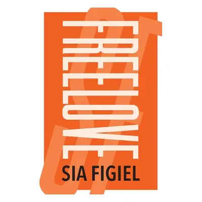 "Freelove" - "" ("Figiel Sia")