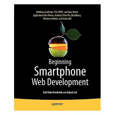 "Beginning Smartphone Web Development: Building Javascript, Css, HTML and Ajax-Based Application