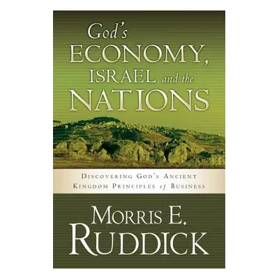 "God's Economy, Israel and the Nations" - "" ("Ruddick Morris")