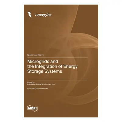 "Microgrids and the Integration of Energy Storage Systems" - "" ("Micallef Alexander")