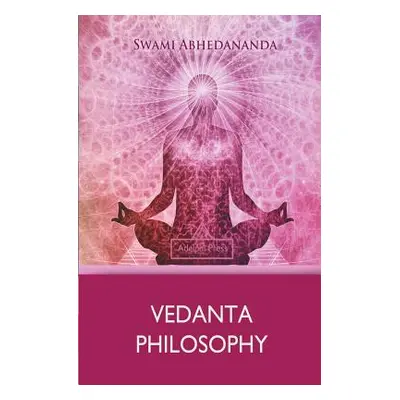 "Vedanta Philosophy" - "" ("Abhedananda Swami")