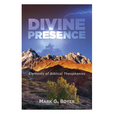 "Divine Presence" - "" ("Boyer Mark G.")