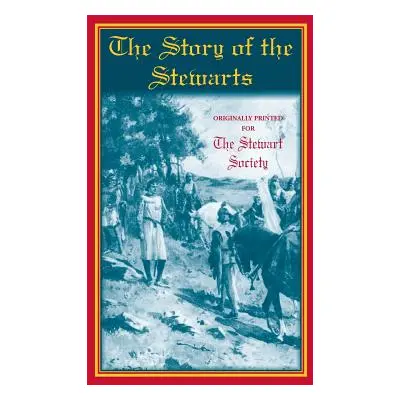 "The Story of the Stewarts" - "" ("The Stewart Society")