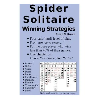 "Spider Solitaire Winning Strategies" - "" ("Brown Steve N.")