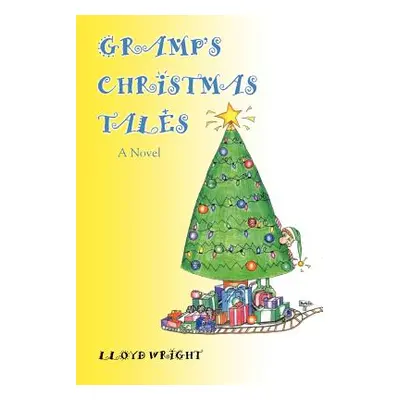 "Gramp's Christmas Tales" - "" ("Wright Lloyd")