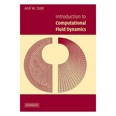 "Introduction to Computational Fluid Dynamics" - "" ("Date Anil W.")