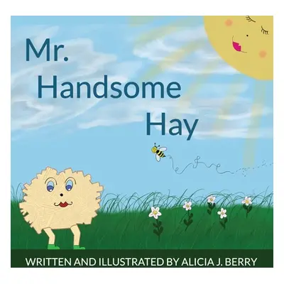 "Mr. Handsome Hay" - "" ("Berry Alicia J.")