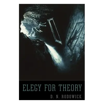 "Elegy for Theory" - "" ("Rodowick D. N.")