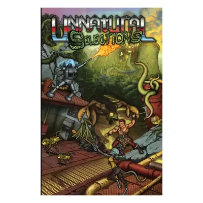 "Unnatural Selections Volume 1: A book of post-apocalyptic monsters for the MCC and DCC Role Pla