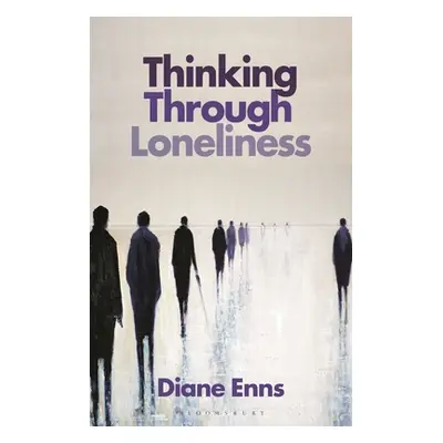 "Thinking Through Loneliness" - "" ("Enns Diane")