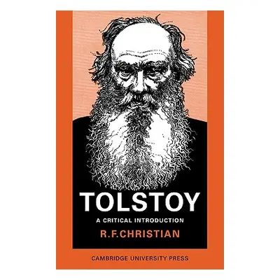 "Tolstoy: A Critical Introduction" - "" ("Christian R. F.")