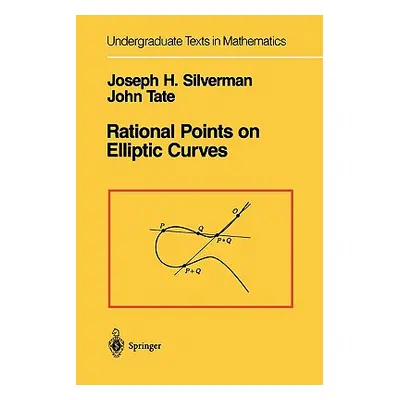 "Rational Points on Elliptic Curves" - "" ("Silverman Joseph H.")