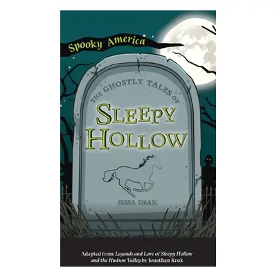 "Ghostly Tales of Sleepy Hollow" - "" ("Dean Jessa")