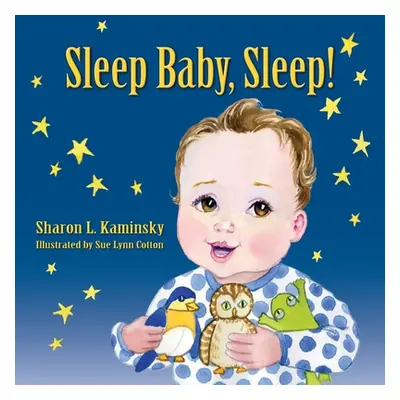 "Sleep Baby Sleep" - "" ("Kaminsky Sharon L.")