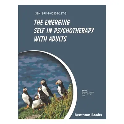 "Emerging Self in Psychotherapy with Adults" - "" ("Mackey Richard a.")