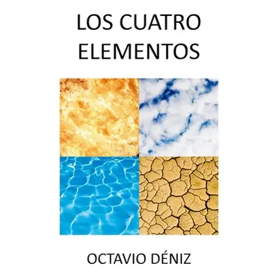 "Los Cuatro Elementos" - "" ("Deniz Octavio")