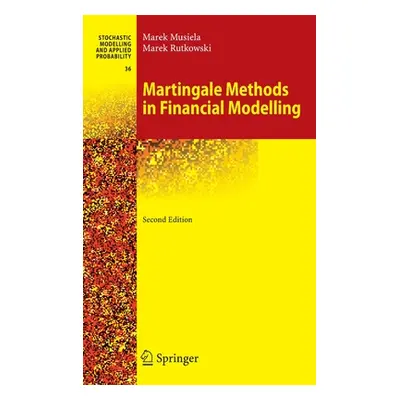 "Martingale Methods in Financial Modelling" - "" ("Musiela Marek")