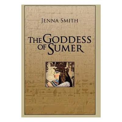 "The Goddess of Sumer" - "" ("Smith Jenna")