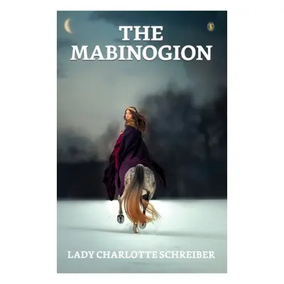 "The Mabinogion" - "" ("Schreiber Lady Charlotte")