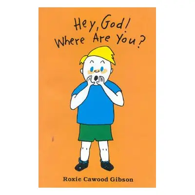 "Hey God, Where Are You?" - "" ("Gibson Roxie Cawood")