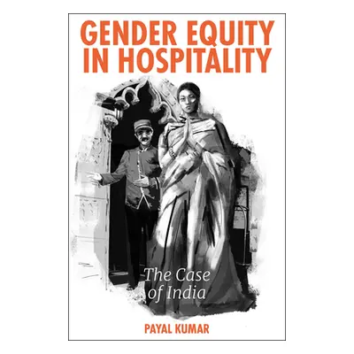 "Gender Equity in Hospitality: The Case of India" - "" ("Kumar Payal")