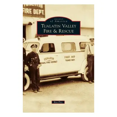 "Tualatin Valley Fire & Rescue" - "" ("Pitz Ray")