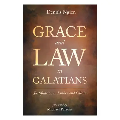 "Grace and Law in Galatians" - "" ("Ngien Dennis")