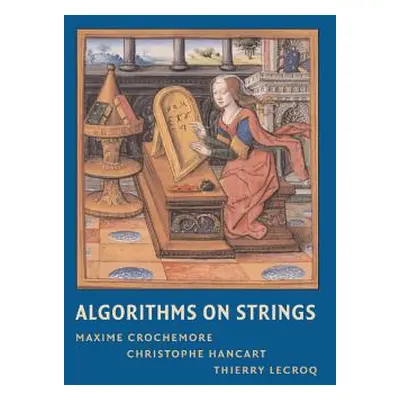 "Algorithms on Strings" - "" ("Crochemore Maxime")