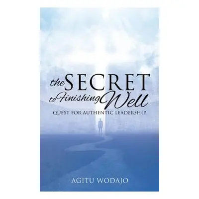 "The Secret to Finishing Well" - "" ("Wodajo Agitu")