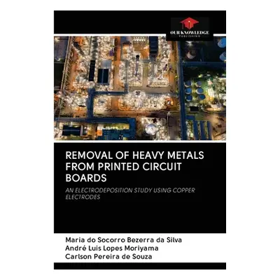 "Removal of Heavy Metals from Printed Circuit Boards" - "" ("Bezerra Da Silva Maria Do Socorro")