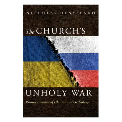 "The Church's Unholy War" - "" ("Denysenko Nicholas")