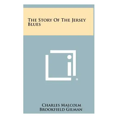 "The Story of the Jersey Blues" - "" ("Gilman Charles Malcolm Brookfield")