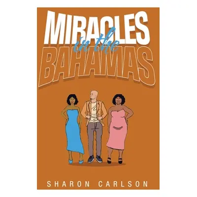 "Miracles in the Bahamas" - "" ("Carlson Sharon")