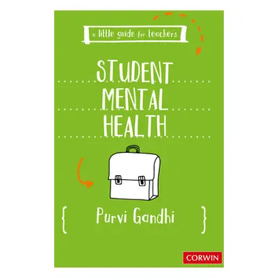 "A Little Guide for Teachers: Student Mental Health" - "" ("Gandhi Purvi")