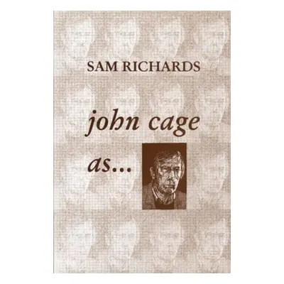 "John Cage as...." - "" ("Richards Sam")