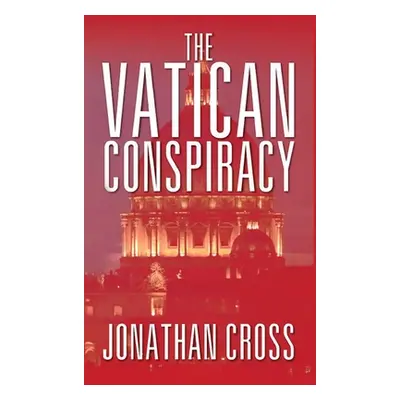 "The Vatican Conspiracy" - "" ("Cross Jonathan")