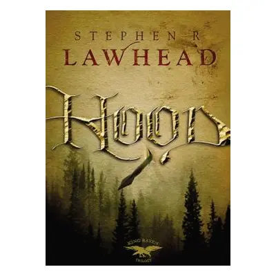 "Hood" - "" ("Lawhead Stephen")