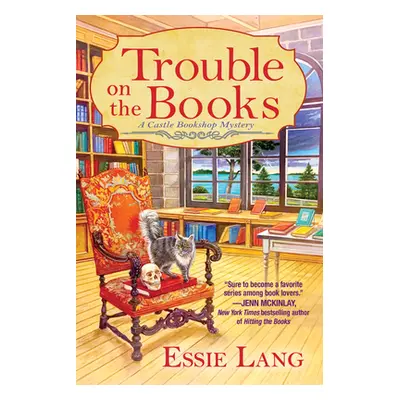 "Trouble on the Books: A Castle Bookshop Mystery" - "" ("Lang Essie")