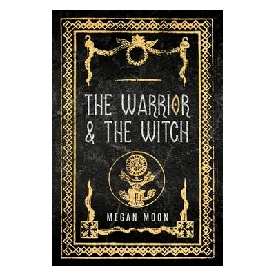 "The Warrior & The Witch" - "" ("Moon Megan")