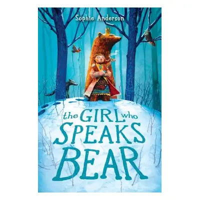 "The Girl Who Speaks Bear" - "" ("Anderson Sophie")