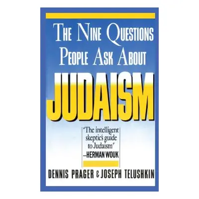 "Nine Questions People Ask about Judaism" - "" ("Prager Dennis")