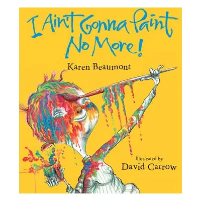 "I Ain't Gonna Paint No More!" - "" ("Beaumont Karen")